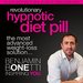 Revolutionary Hypnotic Diet Pill - The Most Advanced Weight-Loss Solution