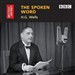 The Spoken Word: H.G. Wells