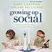 Growing Up Social