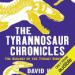 The Tyrannosaur Chronicles