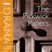 Classic Drama: The Pickwick Papers (Dramatized)