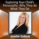 Exploring Your Child's Personality by Jennifer Sedlock