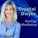 Healing Meditation by Crystal Dwyer