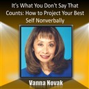 It's What You Don't Say That Counts by Vanna Novak
