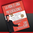 La Vida Es Una Serie De Presentaciones En Vivo by Tony Jeary