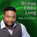 Help I'm In Debt by Eddie Long
