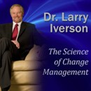 The Science of Change Management by Larry Iverson