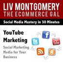 You Tube Marketing: Social Marketing Media for Your Business by Liv Montgomery