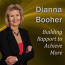 Building Rapport to Achieve More by Dianna Booher