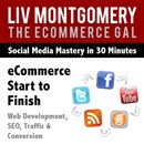 eCommerce Start to Finish: Web Development, SEO, Traffic & Conversion by Liv Montgomery