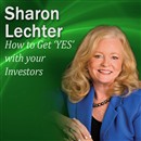 How to Get 'YES' with Your Investors by Sharon L. Lechter