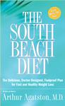 The South Beach Diet by Arthur Agatston