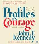 Profiles in Courage by John F. Kennedy