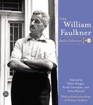 The William Faulkner Audio Collection by William Faulkner