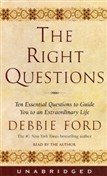 The Right Questions by Debbie Ford