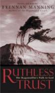 Ruthless Trust by Brennan Manning