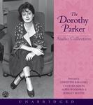 The Dorothy Parker Audio Collection by Dorothy Parker