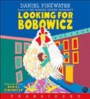 Looking for Bobowicz by Daniel M. Pinkwater