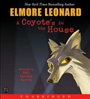 A Coyote's in the House by Elmore Leonard