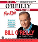 The O'Reilly Factor for Kids by Bill O'Reilly