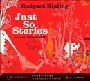 Just So Stories by Rudyard Kipling