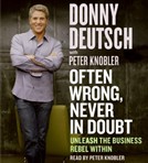 Often Wrong, Never in Doubt by Donny Deutsch