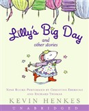 Lilly's Big Day and Other Stories: 9 Stories by Kevin Henkes