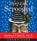 Don't Get Scrooged by Richard Carlson