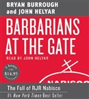 Barbarians at the Gate by Bryan Burrough