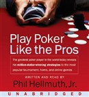 Play Poker Like the Pros by Phil Hellmuth