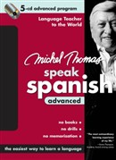 Michel Thomas Speak Spanish Advanced by Michel Thomas