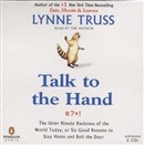 Talk to the Hand by Lynne Truss