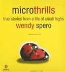 Microthrills by Wendy Spero