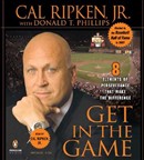 Get in the Game by Cal Ripken, Jr.