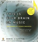 This Is Your Brain on Music by Daniel J. Levitin