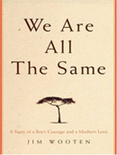 We Are All the Same by Jim Wooten