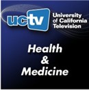 UCTV: Health and Medicine