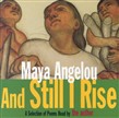 And Still I Rise by Maya Angelou