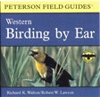 Birding by Ear: Western North America by Richard K. Walton