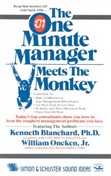 The One Minute Manager Meets the Monkey by Ken Blanchard