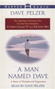 A Man Named Dave by Dave Pelzer