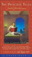 The Princess Tales Audio Collection by Gail Carson Levine