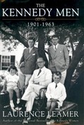 The Kennedy Men: 1901-1963 by Laurence Leamer