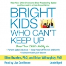 Bright Kids Who Can't Keep Up by Ellen Braaten