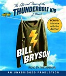 The Life and Times of the Thunderbolt Kid by Bill Bryson