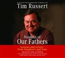 Wisdom of Our Fathers by Tim Russert