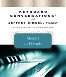 Keyboard Conversations: Mozart and Friends by Jeffrey Siegel