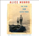 The View from Castle Rock by Alice Munro