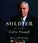 Soldier: The Life of Colin Powell by Karen DeYoung