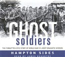 Ghost Soldiers by Hampton Sides